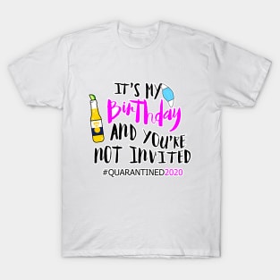 Happy quarantine birthday 2020 T-Shirt